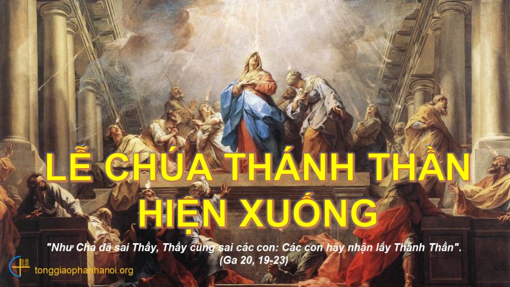 Lời Chúa Chúa Nhật Chúa Thánh Thần Hiện Xuống - GIÁO XỨ ĐỒNG TRÌ